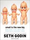 Small Is the New Big